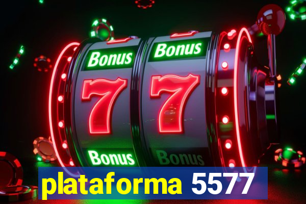 plataforma 5577